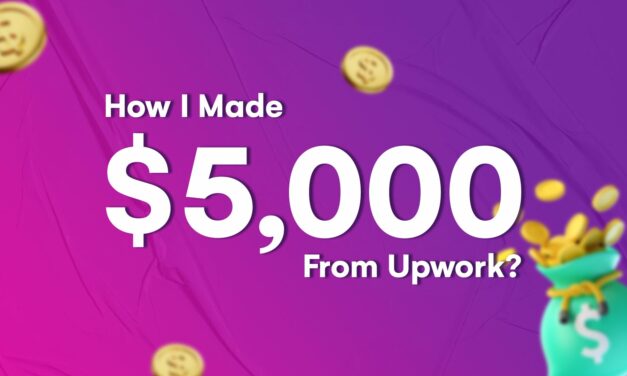 How I Made $5,000 From Upwork?