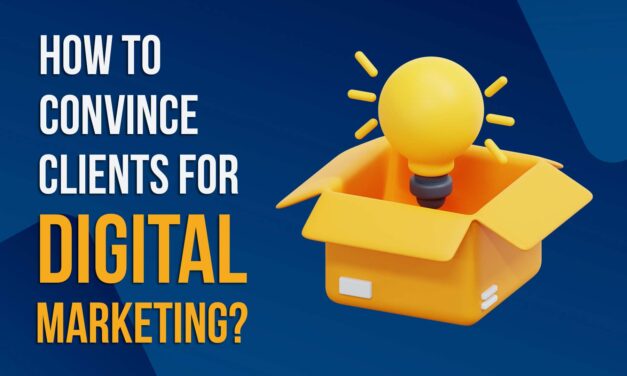 How to Convince clients for Digital Marketing?