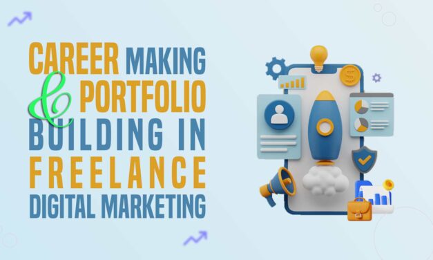 How to Make a Career in Freelance Digital Marketing and Build the Best Freelance Digital Marketing Portfolio